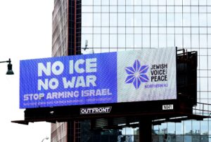 Billboard, mostly purple and white, says NO ICE NO WAR STOP ARMING ISRAEL Paid for by Jewish Voice for Peace Northern NJ | JVPNorthJersey.org